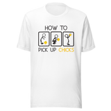 how-to-pick-up-chicks-dating-tee-chicks-t-shirt-how-to-tee-t-shirt-tee#color_white
