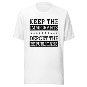 keep-the-immigrants-deport-the-republicans-usa-tee-deport-t-shirt-america-tee-t-shirt-tee#color_white
