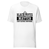 black-votes-matter-every-election-everywhere-black-tee-votes-t-shirt-matter-tee-t-shirt-tee#color_white