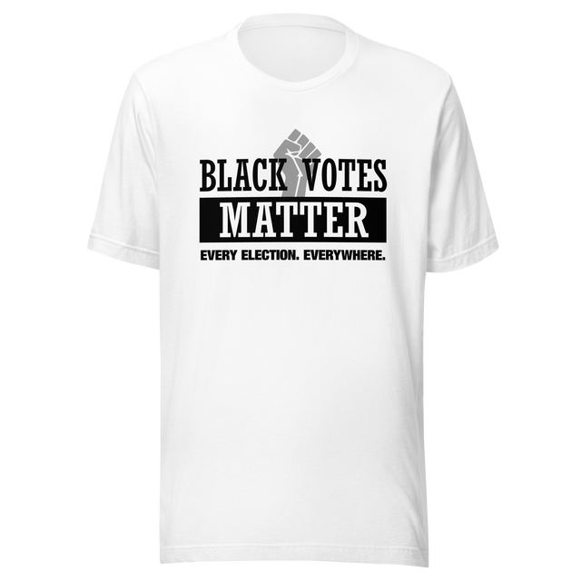 black-votes-matter-every-election-everywhere-black-tee-votes-t-shirt-matter-tee-t-shirt-tee#color_white