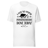 i-got-so-much-procrastinating-done-today-procrastination-tee-lazy-t-shirt-sleep-tee-t-shirt-tee#color_white