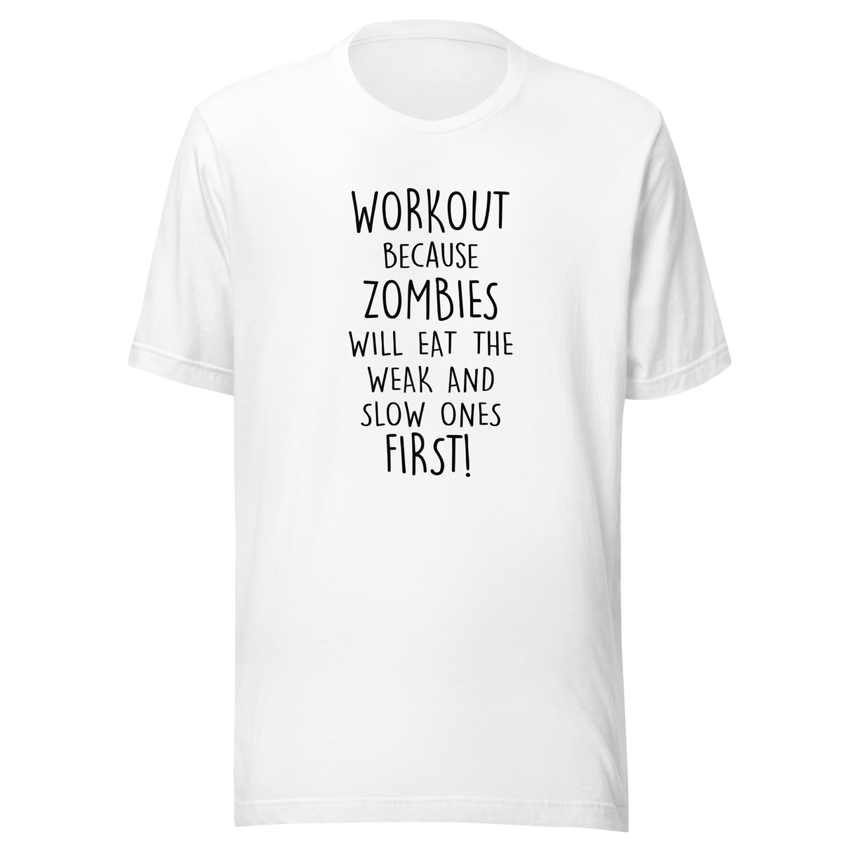 workout-because-zombies-will-eat-the-weak-and-slow-ones-first-zombie-tee-workout-t-shirt-horror-tee-t-shirt-tee#color_white