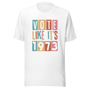 vote-like-its-1973-abortion-tee-uterus-t-shirt-women-tee-t-shirt-tee#color_white