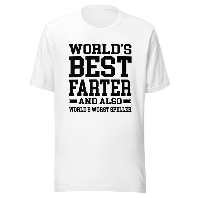 worlds-best-farter-and-worlds-worst-speller-dad-tee-father-t-shirt-farter-tee-t-shirt-tee#color_white