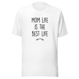mom-life-is-the-best-life-mothers-day-tee-mom-t-shirt-mommy-tee-t-shirt-tee#color_white