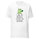 i-had-my-patience-tested-im-negative-patience-tee-tested-t-shirt-negative-tee-t-shirt-tee#color_white