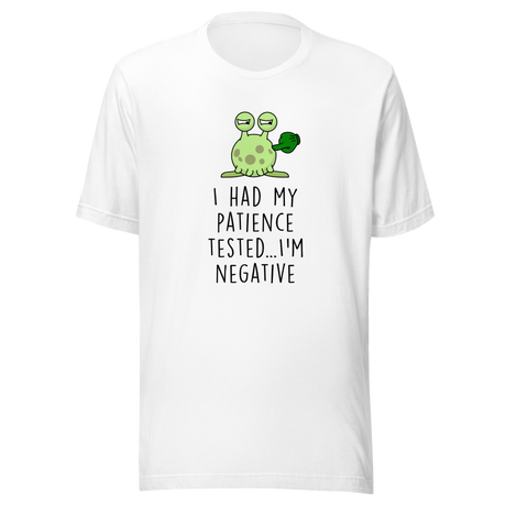 i-had-my-patience-tested-im-negative-patience-tee-tested-t-shirt-negative-tee-t-shirt-tee#color_white