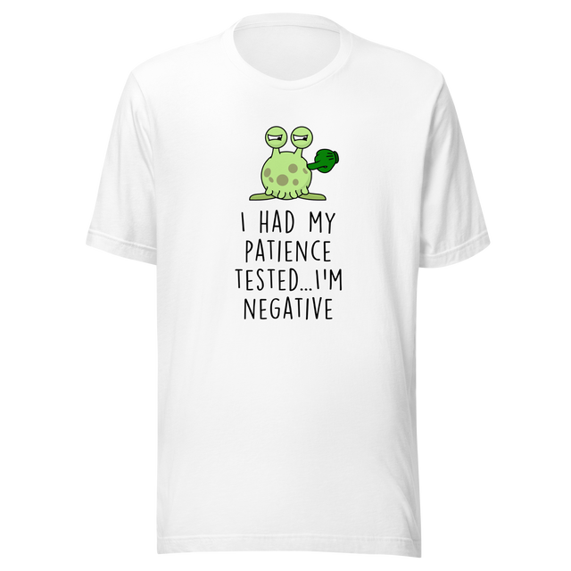 i-had-my-patience-tested-im-negative-patience-tee-tested-t-shirt-negative-tee-t-shirt-tee#color_white