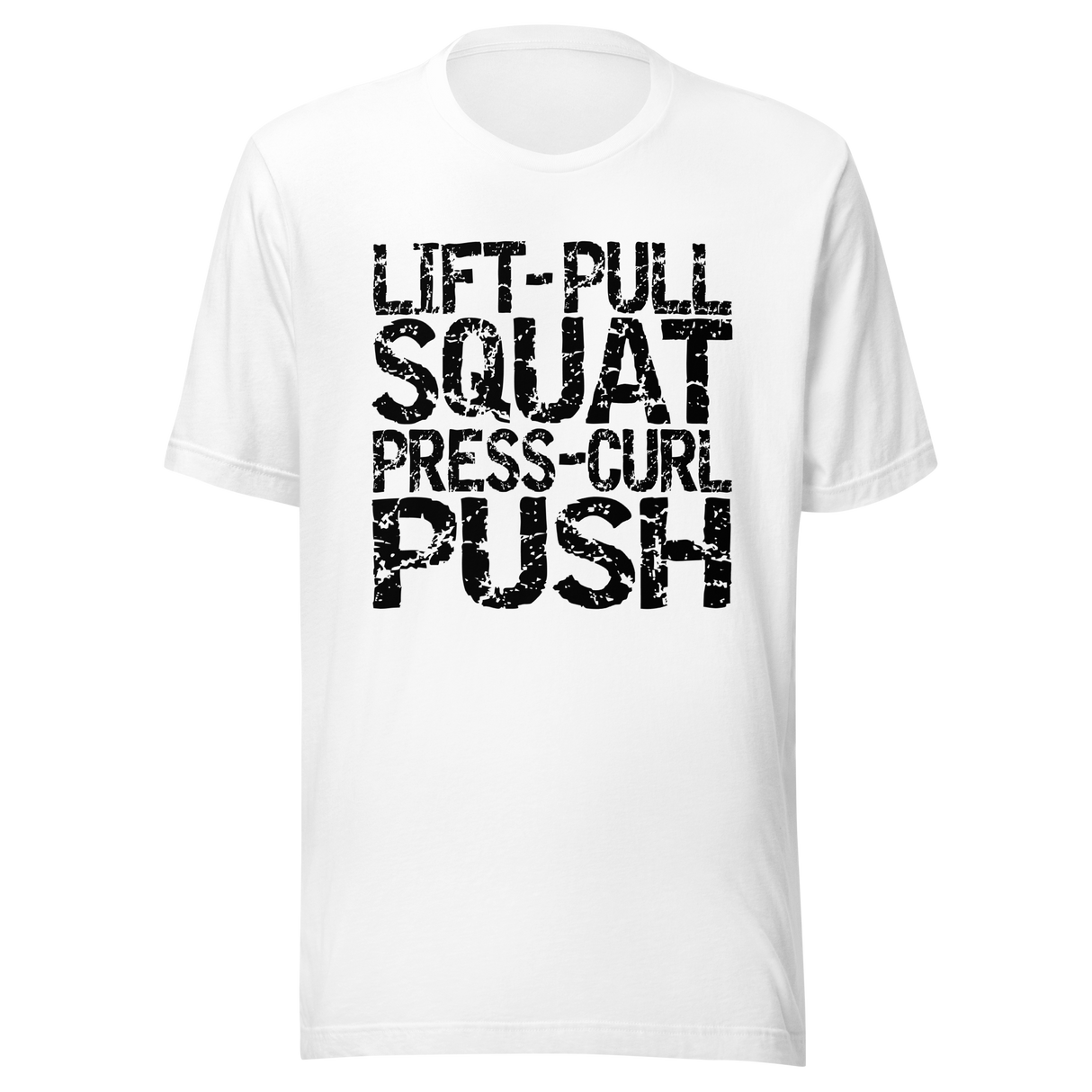 lift-pull-squat-press-curl-push-gym-tee-fitness-t-shirt-workout-tee-t-shirt-tee#color_white