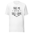 take-me-out-to-the-ball-game-baseball-tee-sports-t-shirt-stadium-tee-t-shirt-tee#color_white