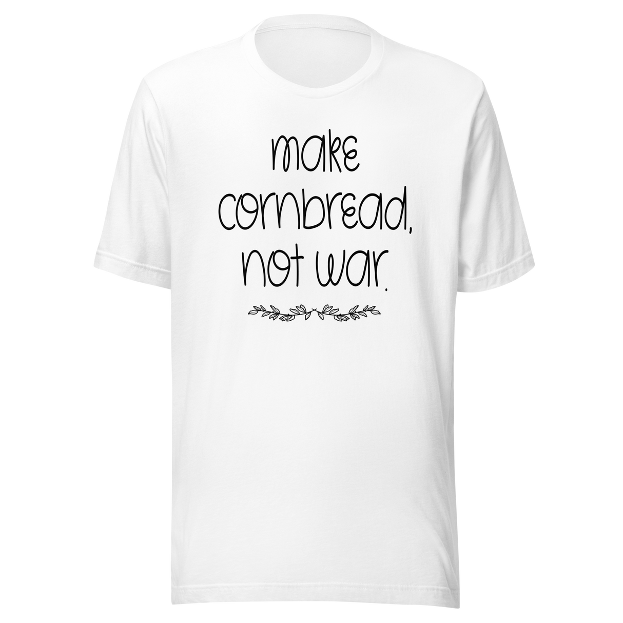 make-cornbread-not-war-cornbread-tee-peace-t-shirt-unity-tee-t-shirt-tee#color_white