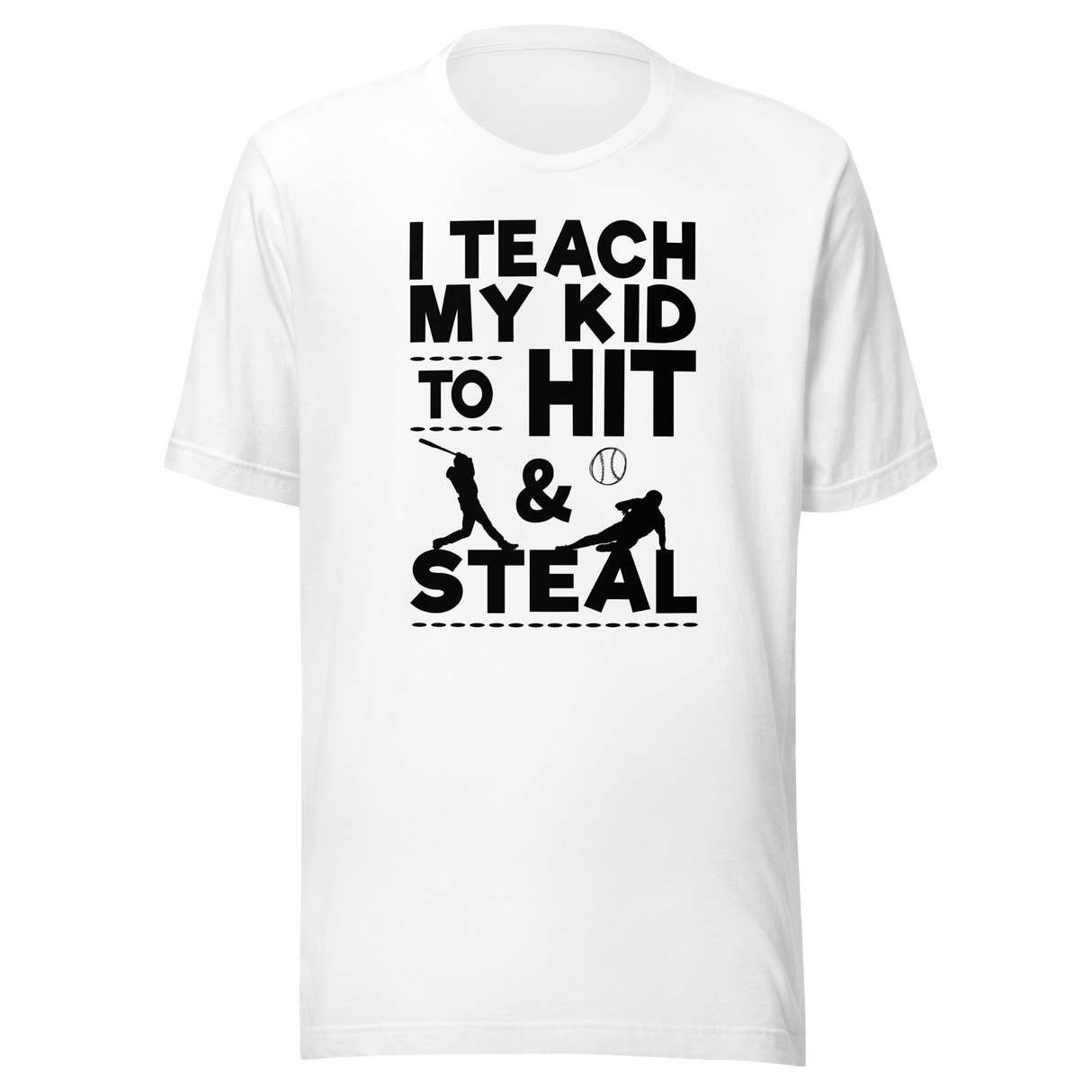 i-teach-my-kid-to-hit-and-steal-sports-tee-baseball-t-shirt-parenting-tee-humor-t-shirt-coaching-tee#color_white