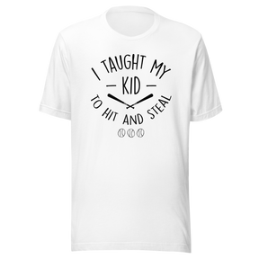 i-teach-my-kid-to-hit-and-steal-sports-tee-baseball-t-shirt-parenting-tee-humor-t-shirt-coaching-tee-1#color_white