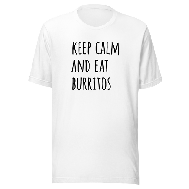 keep-calm-and-eat-burritos-food-tee-burritos-t-shirt-calm-tee-foodie-t-shirt-delicious-tee#color_white