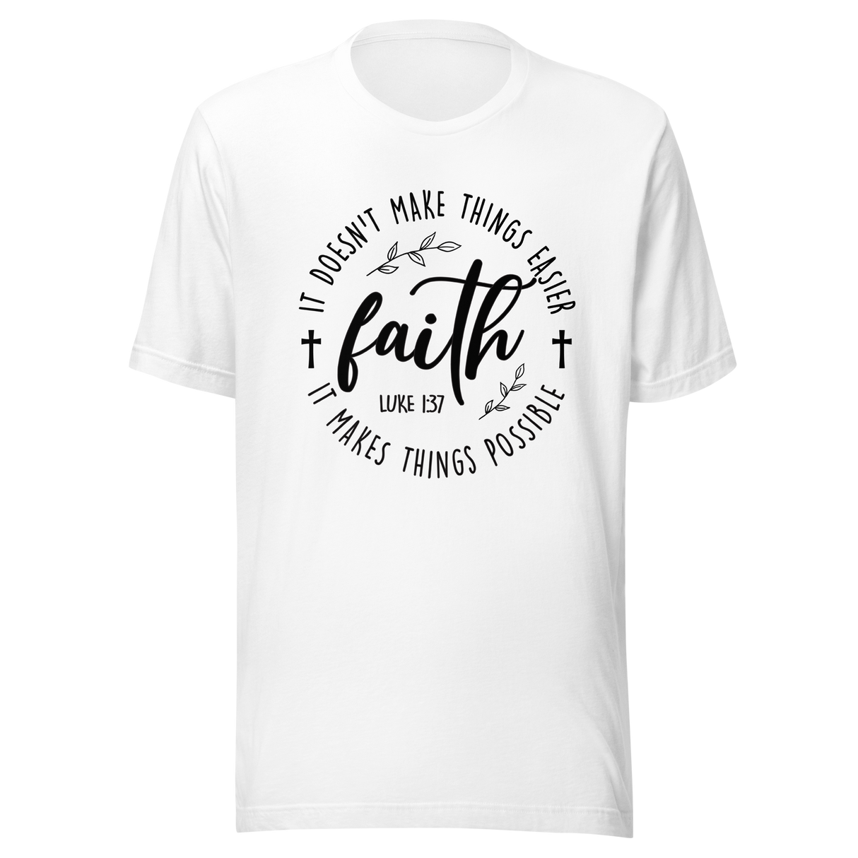 faith-it-doesnt-make-things-easier-it-makes-things-possible-faith-tee-faith-t-shirt-resilience-tee-possibility-t-shirt-hope-tee#color_white
