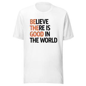 believe-there-is-good-in-the-world-2024-faith-tee-believe-t-shirt-good-tee-faith-t-shirt-world-tee#color_white
