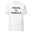 tacos-and-tequila-food-tee-tacos-t-shirt-tequila-tee-mexican-t-shirt-cuisine-tee#color_white