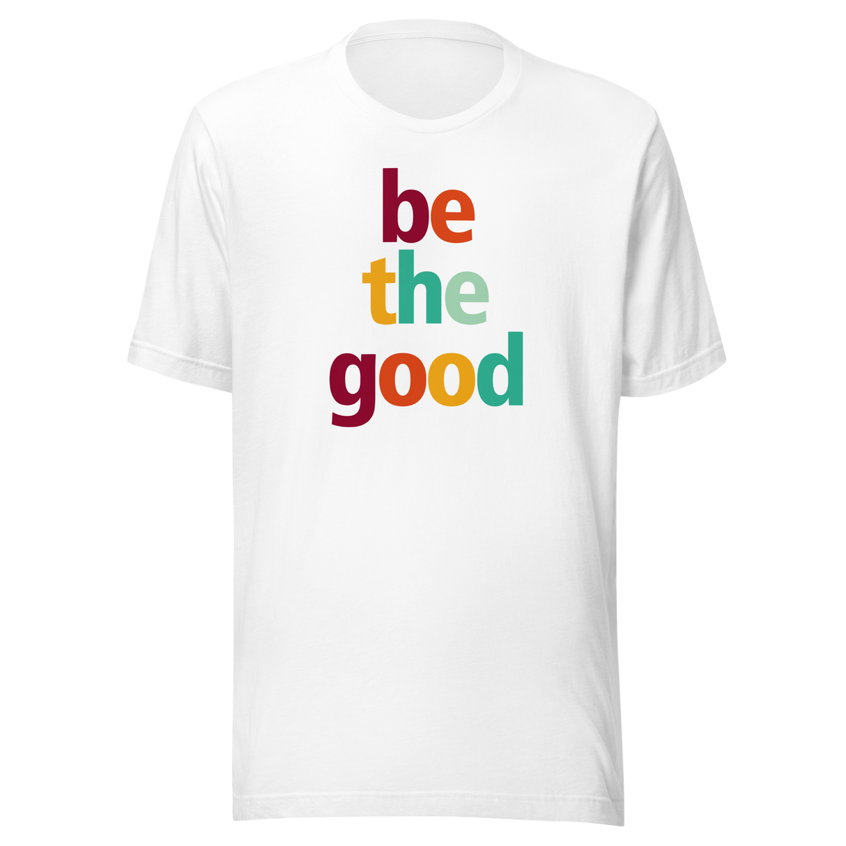 Be The Good - Faith Tee - Motivational T-Shirt - Faith Tee - Good T-Shirt - Positivity Tee