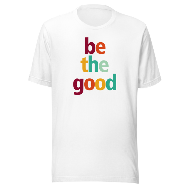 be-the-good-faith-tee-motivational-t-shirt-faith-tee-good-t-shirt-positivity-tee#color_white