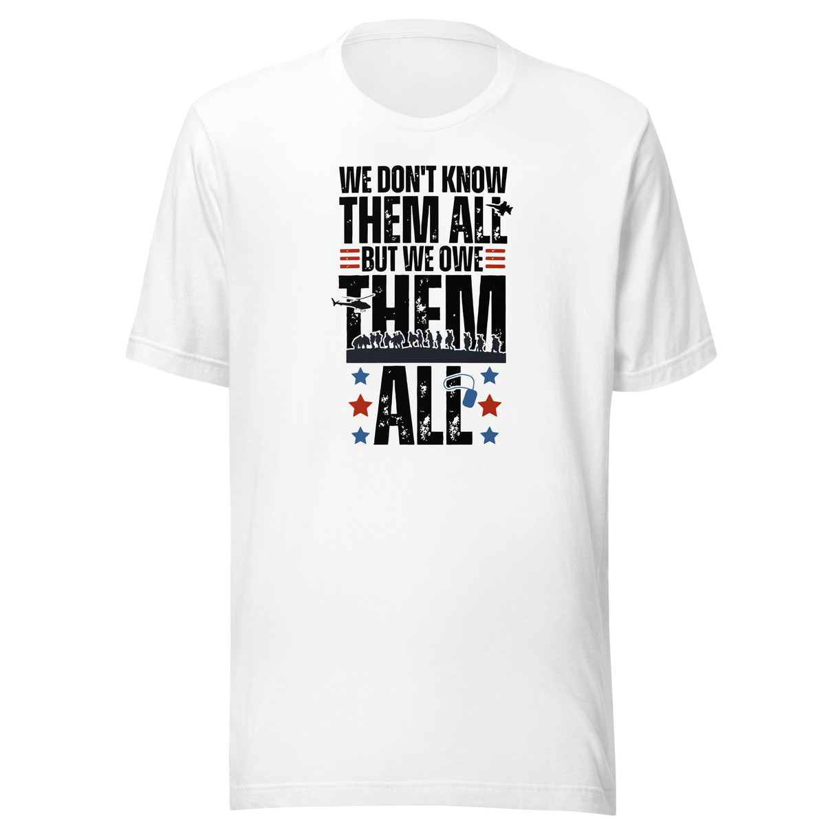 we-dont-know-them-all-but-owe-them-all-veteran-tee-government-t-shirt-veteran-tee-respect-t-shirt-gratitude-tee#color_white