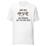 live-life-like-someone-left-the-gate-open-life-tee-motivational-t-shirt-life-tee-adventure-t-shirt-freedom-tee#color_white