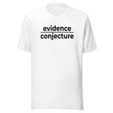 evidence-over-conjecture-life-tee-politics-t-shirt-empowered-tee-passionate-t-shirt-authentic-tee#color_white