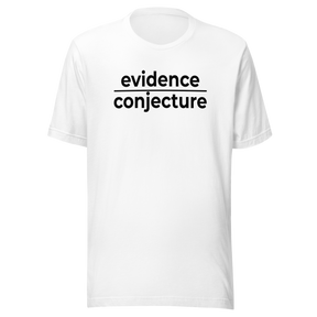 evidence-over-conjecture-life-tee-politics-t-shirt-empowered-tee-passionate-t-shirt-authentic-tee#color_white