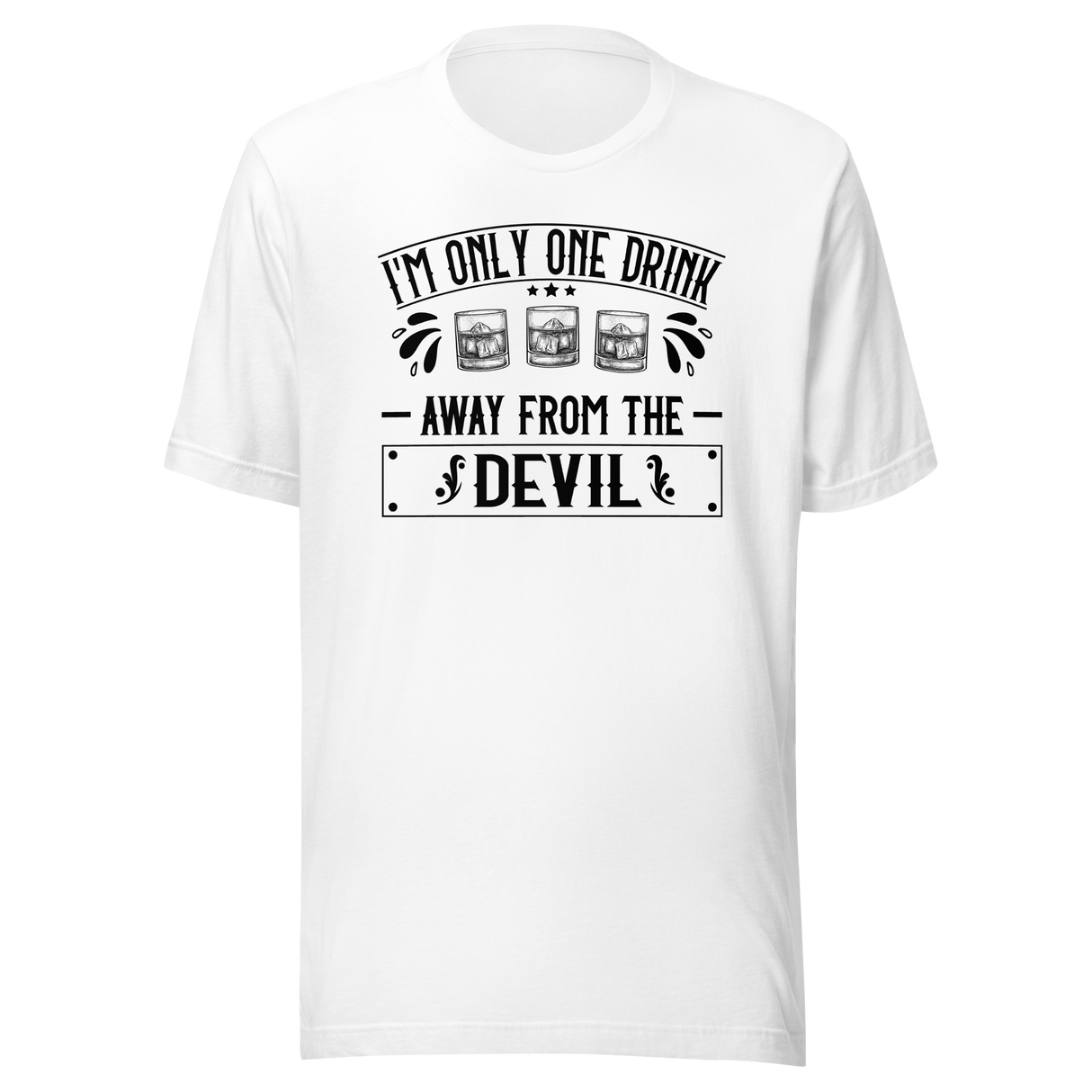 im-only-one-drink-away-from-the-devil-food-tee-life-t-shirt-sassy-tee-funny-t-shirt-quirky-tee#color_white