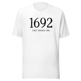 1692 They Missed One - Life Tee - Feminism T-Shirt - Empowerment Tee - Strength T-Shirt - Resilience Tee