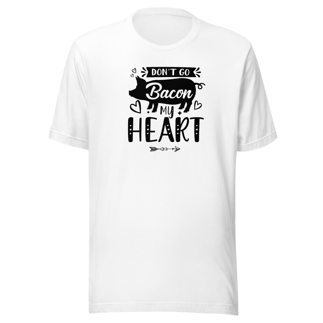 dont-go-bacon-my-heart-life-tee-funny-t-shirt-funny-tee-cute-t-shirt-punny-tee#color_white