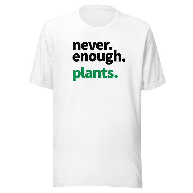 never-enough-plants-plants-tee-flowers-t-shirt-green-tee-botanical-t-shirt-nature-inspired-tee#color_white