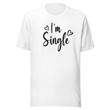 im-single-life-tee-fashion-t-shirt-style-tee-empowerment-t-shirt-independence-tee#color_white