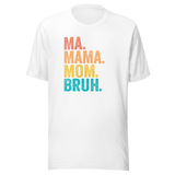 ma-mama-mom-bruh-mom-tee-mom-t-shirt-mama-tee-mother-t-shirt-mommy-tee#color_white