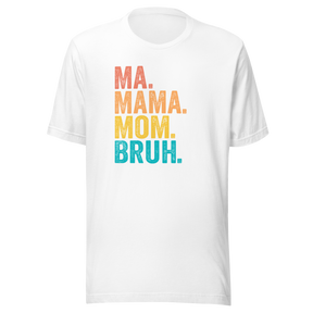 ma-mama-mom-bruh-mom-tee-mom-t-shirt-mama-tee-mother-t-shirt-mommy-tee#color_white