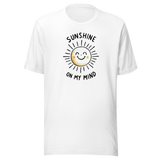 Sunshine On My Mind - Outdoors Tee - Life T-Shirt - Nature Tee - Adventure T-Shirt - Outdoors Tee