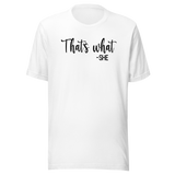 thats-what-she-said-funny-tee-hilarious-t-shirt-witty-tee-humorous-t-shirt-clever-tee#color_white