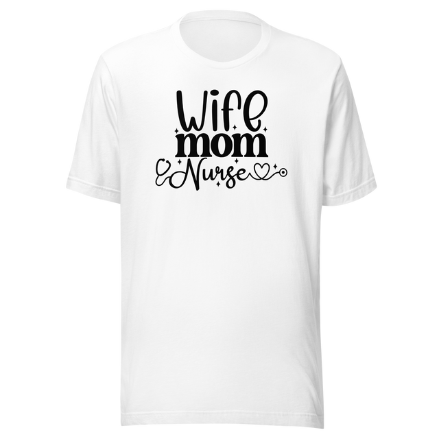 wife-mom-nurse-nurse-tee-mom-t-shirt-caring-tee-strong-t-shirt-compassionate-tee#color_white