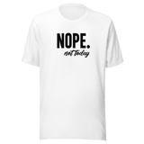 nope-not-today-life-tee-happiness-t-shirt-empowerment-tee-boldness-t-shirt-courage-tee#color_white