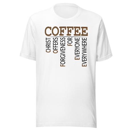 coffee-christ-offers-forgiveness-for-everyone-everywhere-faith-tee-grace-t-shirt-forgiveness-tee-redemption-t-shirt-faith-tee#color_white