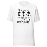 my-favorite-workout-wine-bottle-openers-fitness-tee-food-t-shirt-fitness-tee-wine-t-shirt-humor-tee#color_white