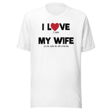 i-love-it-when-my-wife-lets-me-clean-the-cats-litter-box-i-love-my-wife-wife-tee-life-t-shirt-funny-tee-novelty-t-shirt-humorous-tee#color_white