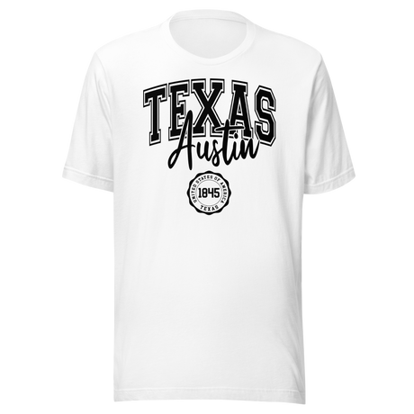 Austin Texas United States Of America 1845 - States Tee - Travel T-Shirt - Austin Tee - Texas T-Shirt - Freedom Tee