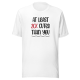 at-least-20-percent-cuter-than-you-life-tee-funny-t-shirt-stylish-tee-trendy-t-shirt-empowering-tee#color_white