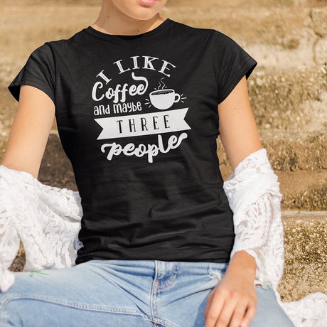 i-like-coffee-and-maybe-three-people-coffee-tee-i-like-coffee-t-shirt-people-tee-coffee-t-shirt-sarcasm-tee#color_black