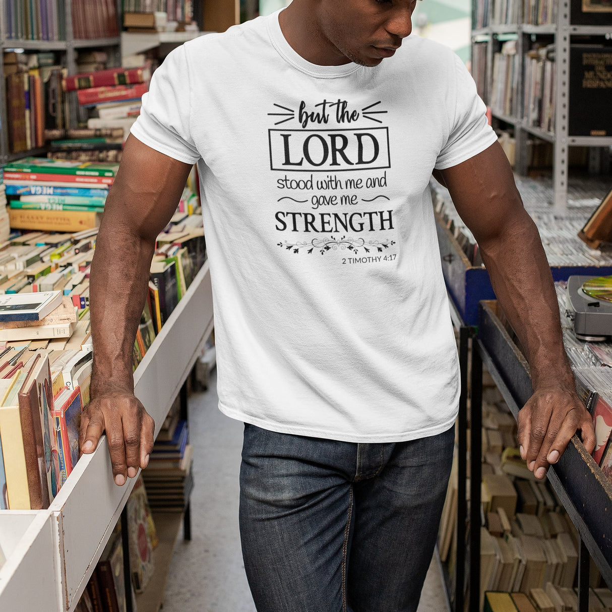 but-the-lord-stood-with-me-and-gave-me-strength-2-timothy-4-17-christian-tee-2-timothy-4-17-t-shirt-bible-tee-jesus-t-shirt-tee#color_white