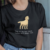 dogs-are-my-best-friends-humans-are-a-distant-third-dog-tee-mans-best-friend-t-shirt-puppy-tee-dog-lover-t-shirt-dog-mom-tee#color_black