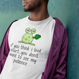 if-you-think-i-look-short-dont-want-to-see-my-patience-patience-tee-you-should-see-my-t-shirt-look-short-tee-gift-t-shirt-tee#color_white