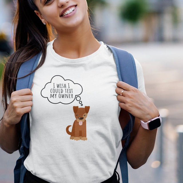 i-wish-i-could-text-my-owner-dog-tee-text-t-shirt-owner-tee-dog-lover-t-shirt-dog-mom-tee#color_white