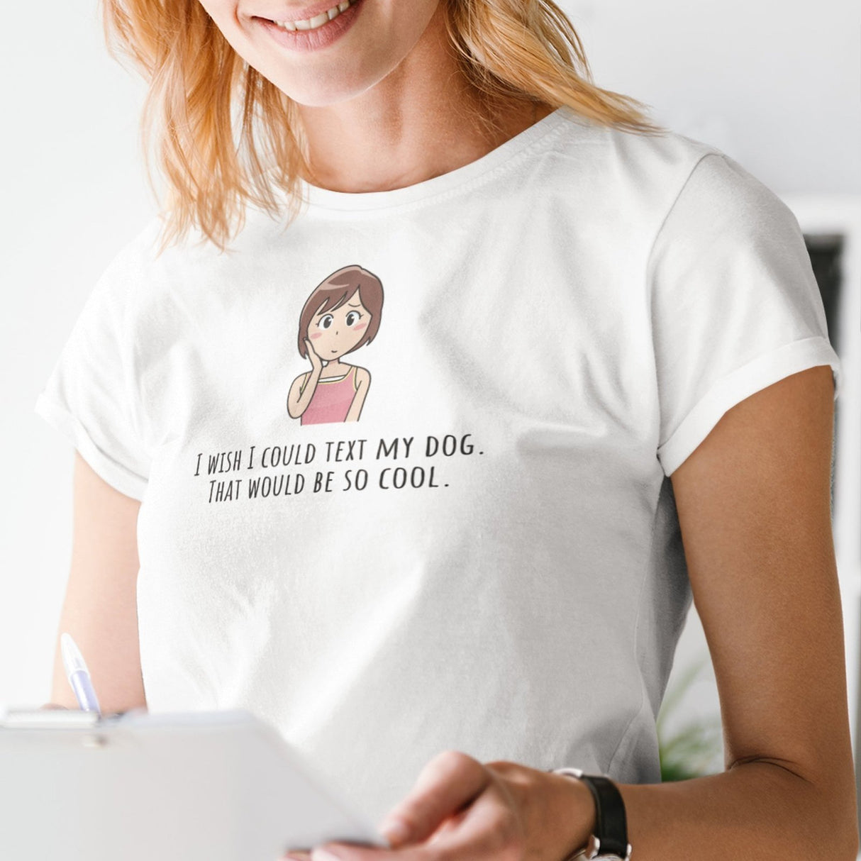 i-wish-i-could-text-my-dog-dog-tee-text-t-shirt-owner-tee-dog-lover-t-shirt-dog-mom-tee#color_white