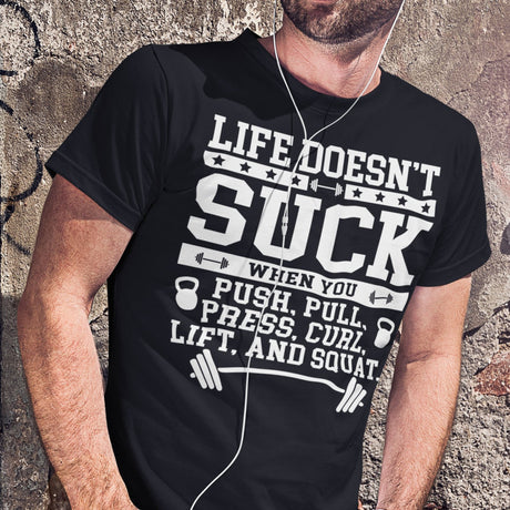 life-doesnt-suck-when-you-push-pull-press-curl-lift-and-squat-lift-tee-pull-t-shirt-push-tee-gym-t-shirt-workout-tee#color_black